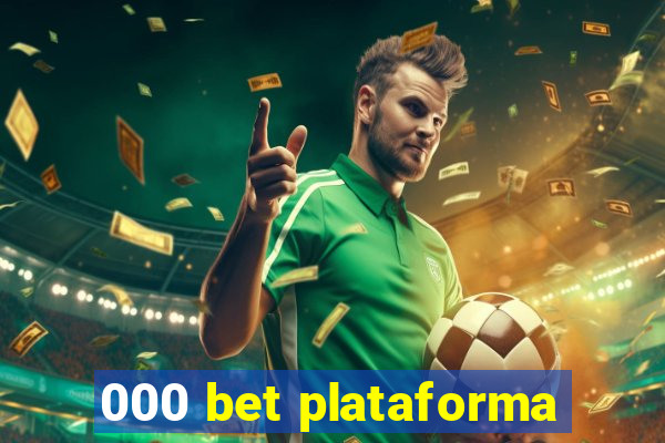 000 bet plataforma